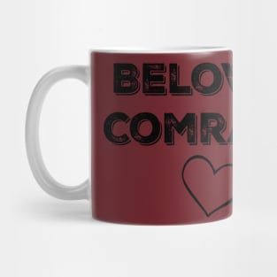 Beloved Comrade Heart Mug